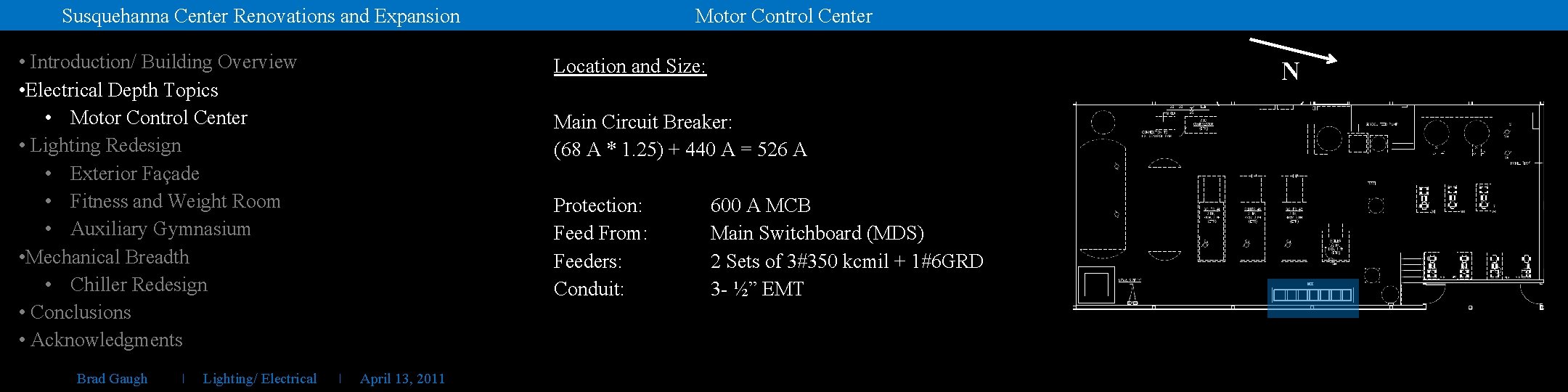 Motor Control Center Susquehanna Center Renovations and Expansion • Introduction/ Building Overview • Electrical