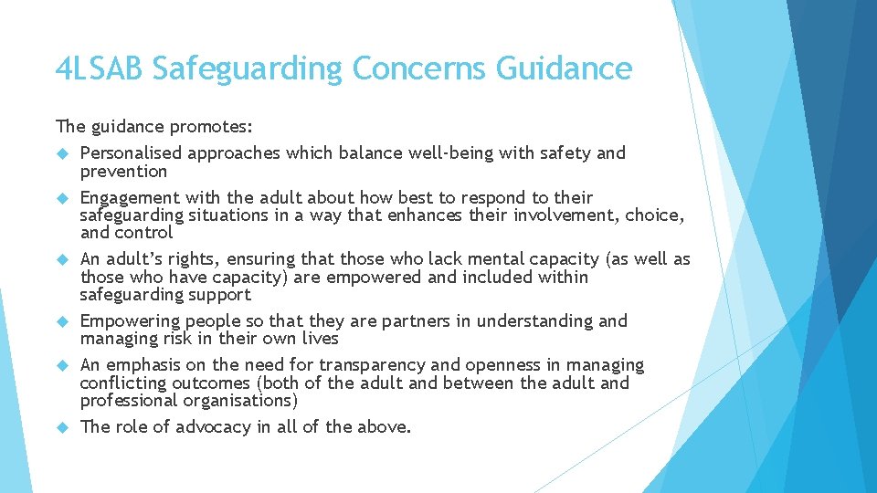 4 LSAB Safeguarding Concerns Guidance The guidance promotes: Personalised approaches which balance well-being with