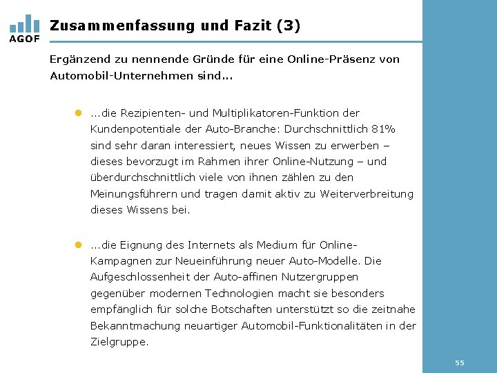 Zusammenfassung und Fazit (3) Ergänzend zu nennende Gründe für eine Online-Präsenz von Automobil-Unternehmen sind.