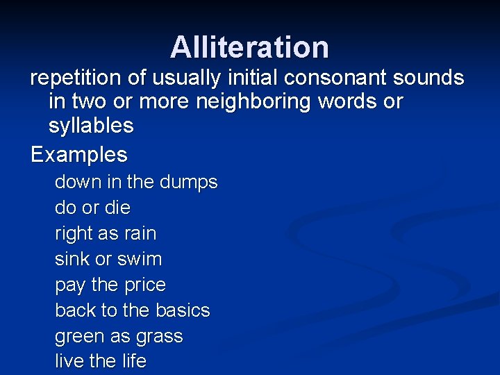 Alliteration repetition of usually initial consonant sounds in two or more neighboring words or