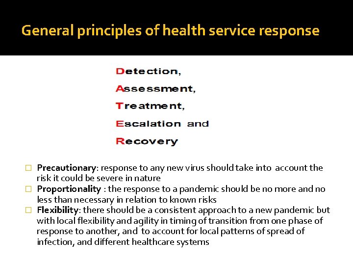 General principles of health service response Precautionary: response to any new virus should take