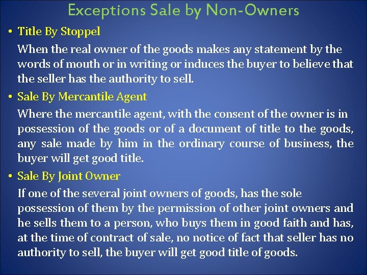 Exceptions Sale by Non-Owners • Title By Stoppel When the real owner of the