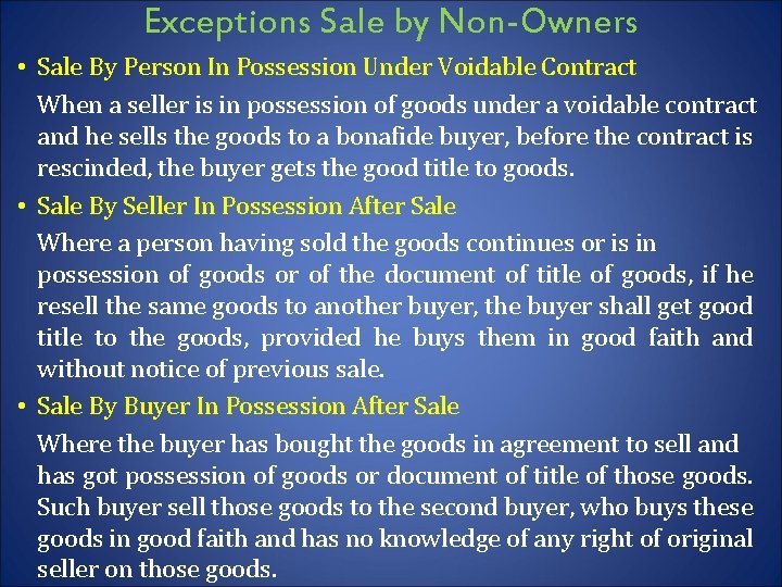 Exceptions Sale by Non-Owners • Sale By Person In Possession Under Voidable Contract When