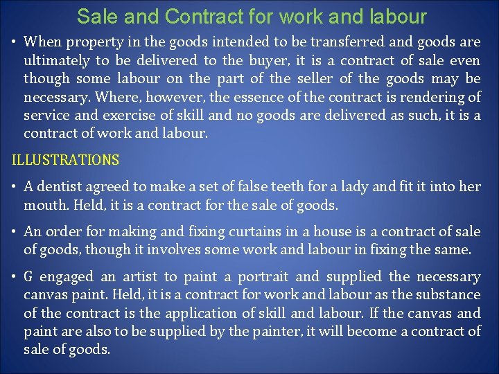 Sale and Contract for work and labour • When property in the goods intended