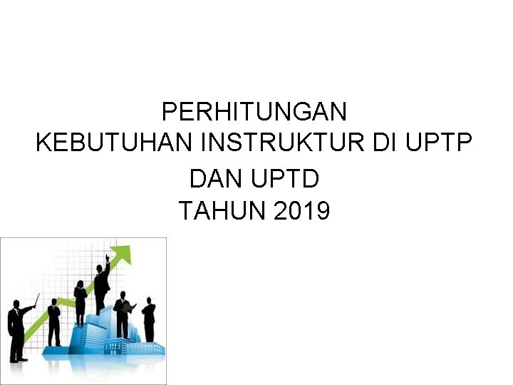 PERHITUNGAN KEBUTUHAN INSTRUKTUR DI UPTP DAN UPTD TAHUN 2019 