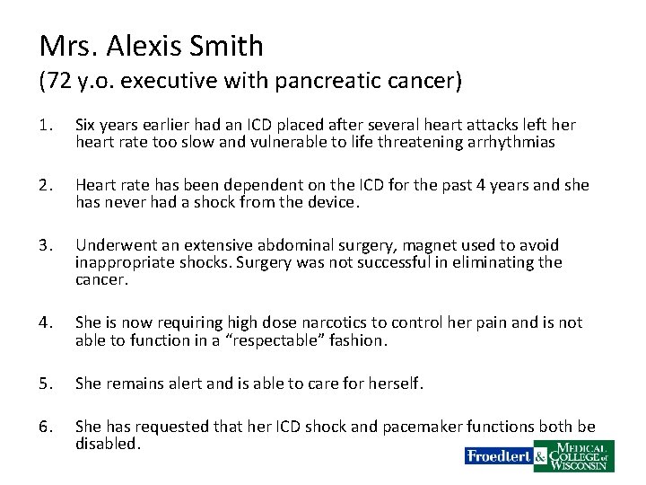 Mrs. Alexis Smith (72 y. o. executive with pancreatic cancer) 1. Six years earlier