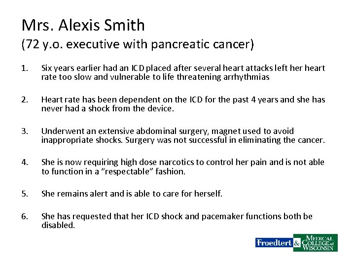 Mrs. Alexis Smith (72 y. o. executive with pancreatic cancer) 1. Six years earlier