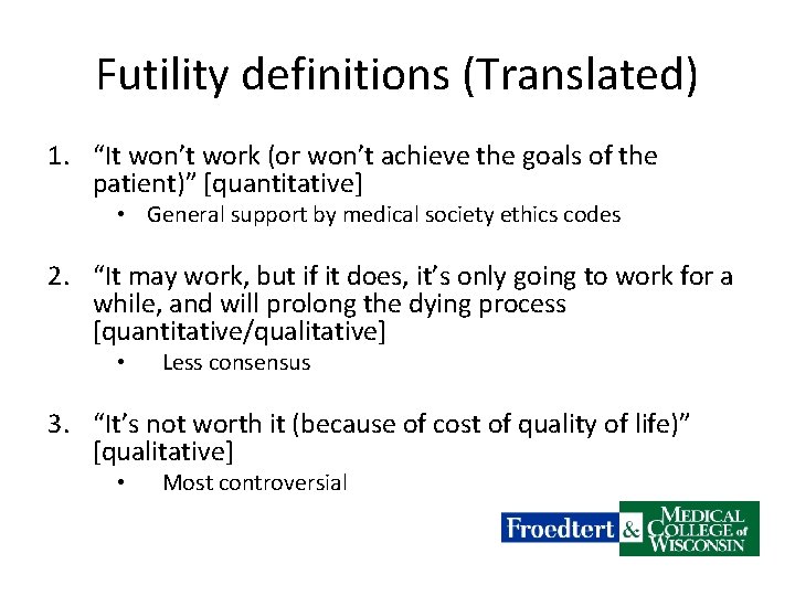 Futility definitions (Translated) 1. “It won’t work (or won’t achieve the goals of the