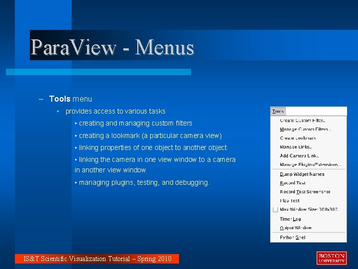 Para. View - Menus – Tools menu • provides access to various tasks •