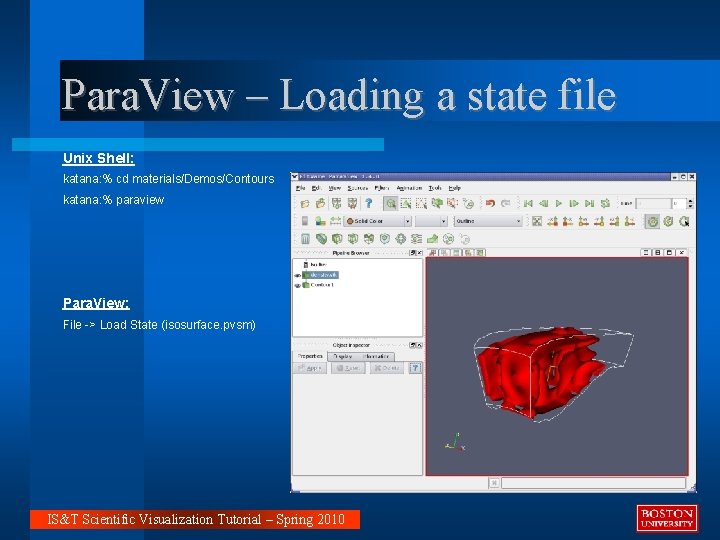 Para. View – Loading a state file Unix Shell: katana: % cd materials/Demos/Contours katana: