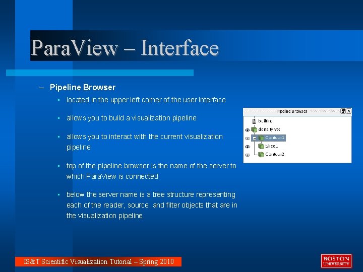 Para. View – Interface – Pipeline Browser • located in the upper left corner