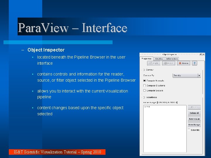 Para. View – Interface – Object Inspector • located beneath the Pipeline Browser in