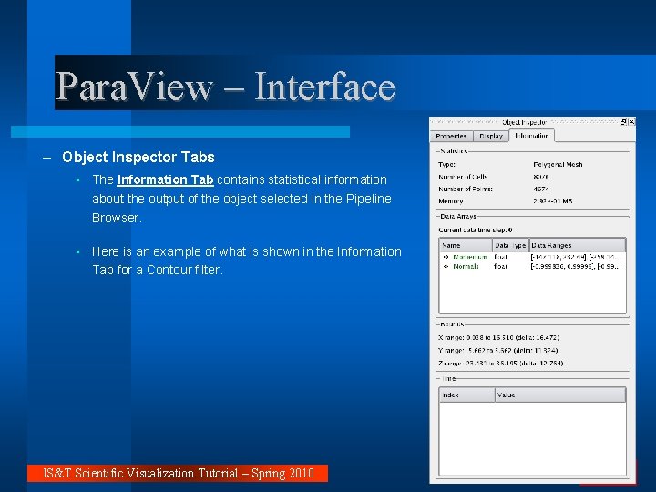 Para. View – Interface – Object Inspector Tabs • The Information Tab contains statistical