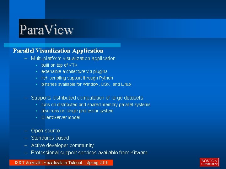 Para. View Parallel Visualization Application – Multi-platform visualization application • • built on top