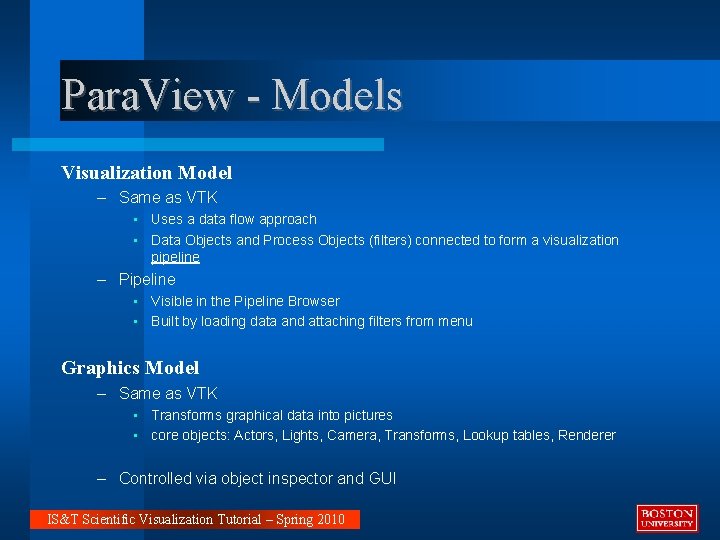 Para. View - Models Visualization Model – Same as VTK • Uses a data