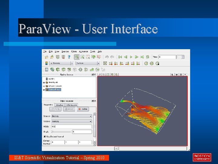 Para. View - User Interface IS&T Scientific Visualization Tutorial – Spring 2010 