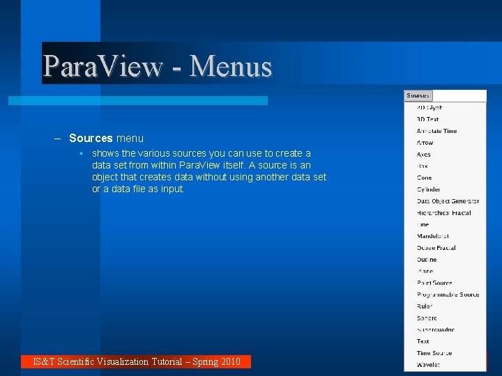 Para. View - Menus – Sources menu • shows the various sources you can