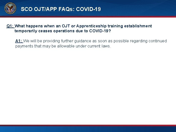 SCO OJT/APP FAQs: COVID-19 FAQs – SCO Training Requirements Q 1: What happens when