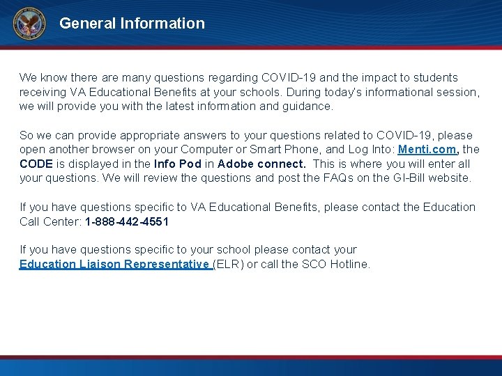 General Information We know there are many questions regarding COVID-19 and the impact to