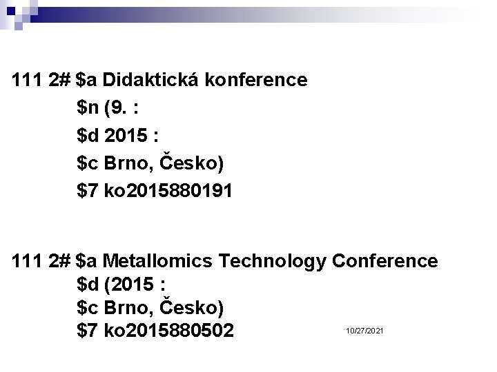 111 2# $a Didaktická konference $n (9. : $d 2015 : $c Brno, Česko)