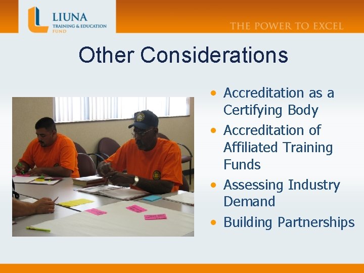Other Considerations • Accreditation as a Certifying Body • Accreditation of Affiliated Training Funds