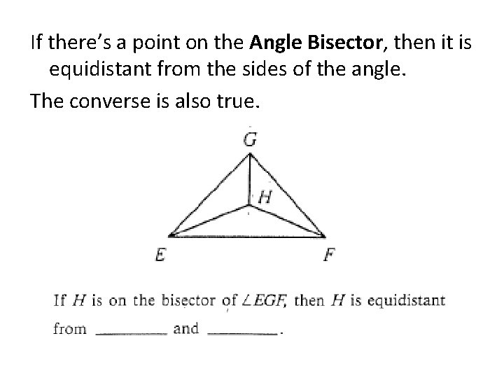 If there’s a point on the Angle Bisector, then it is equidistant from the