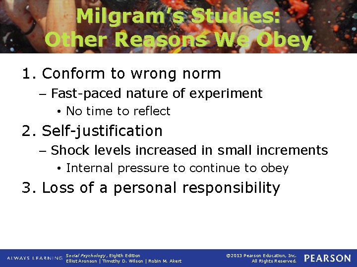 Milgram’s Studies: Other Reasons We Obey 1. Conform to wrong norm – Fast-paced nature
