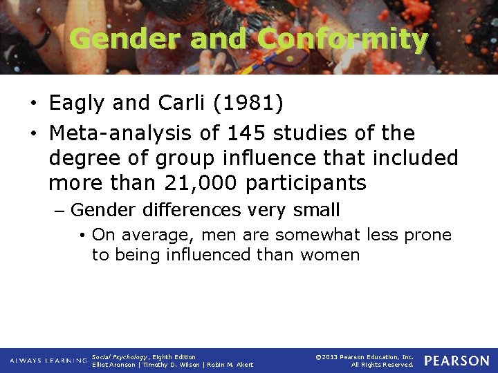 Gender and Conformity • Eagly and Carli (1981) • Meta-analysis of 145 studies of