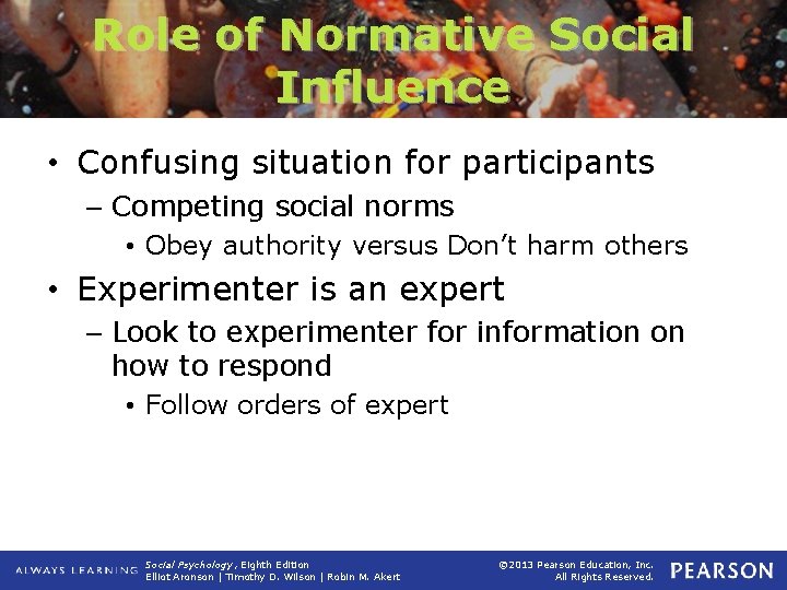 Role of Normative Social Influence • Confusing situation for participants – Competing social norms