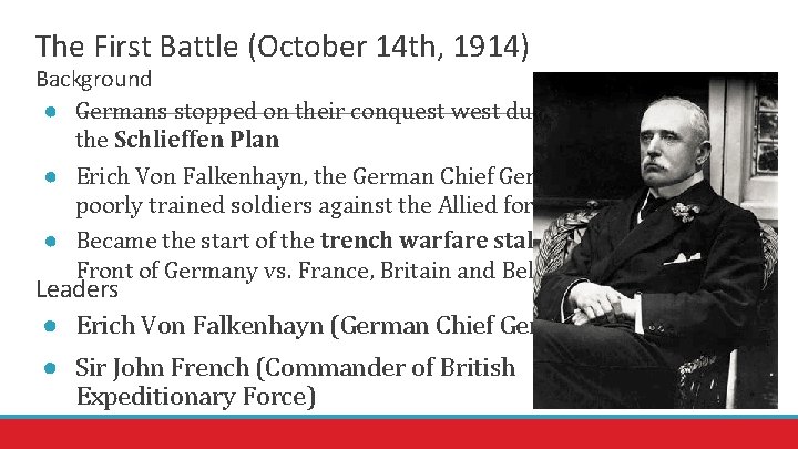 The First Battle (October 14 th, 1914) Background ● Germans stopped on their conquest