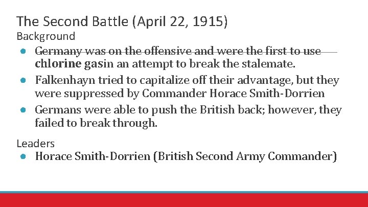 The Second Battle (April 22, 1915) Background ● Germany was on the offensive and