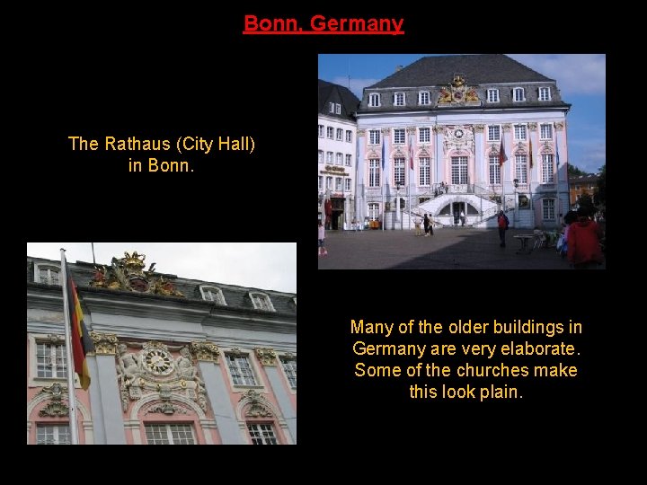 Bonn, Germany The Rathaus (City Hall) in Bonn. Many of the older buildings in