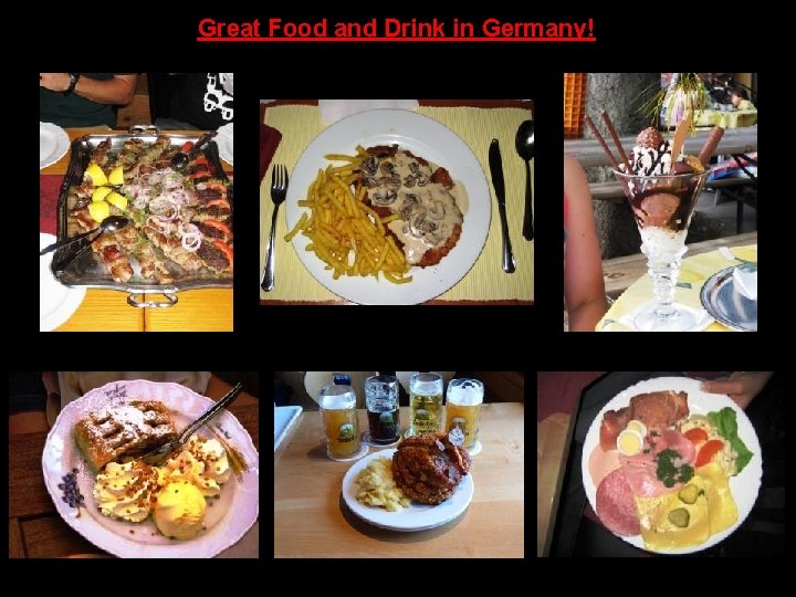 Great Food and Drink in Germany! 