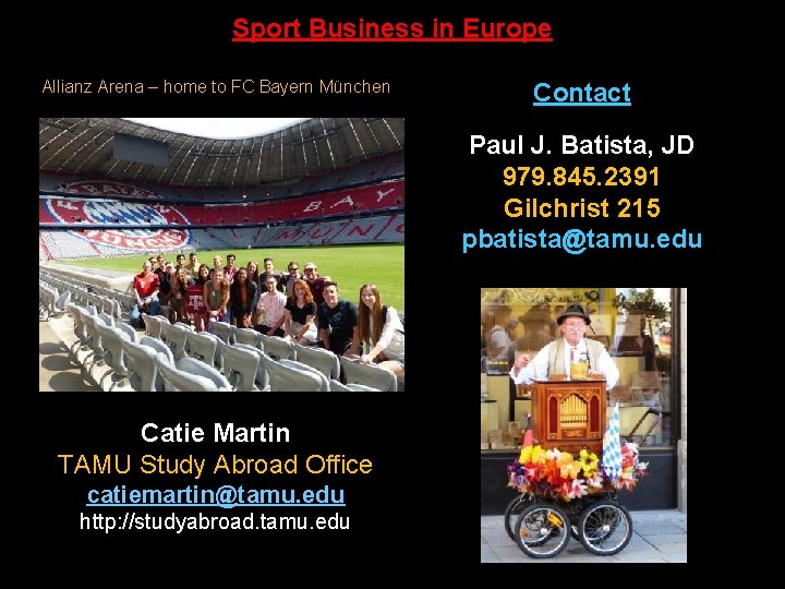 Sport Business in Europe Allianz Arena – home to FC Bayern München Contact Paul