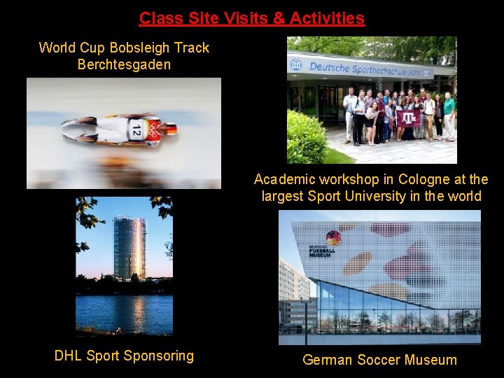 Class Site Visits & Activities World Cup Bobsleigh Track Berchtesgaden Academic workshop in Cologne