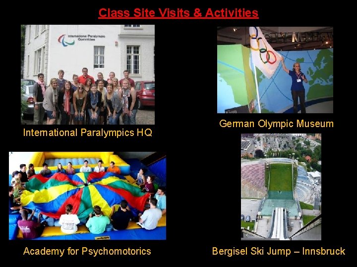 Class Site Visits & Activities International Paralympics HQ Academy for Psychomotorics German Olympic Museum