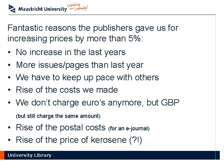 Fantastic reasons the publishers gave us for increasing prices by more than 5%: •