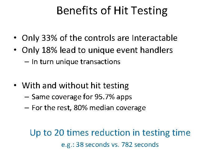 Benefits of Hit Testing • Only 33% of the controls are Interactable • Only