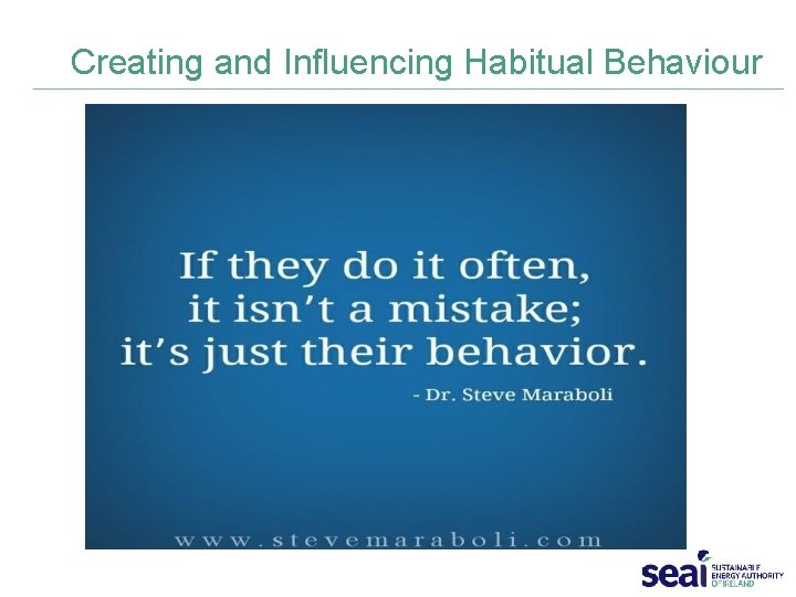 Creating and Influencing Habitual Behaviour 