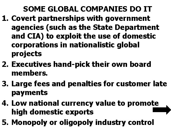 1. 2. 3. 4. 5. SOME GLOBAL COMPANIES DO IT Covert partnerships with government