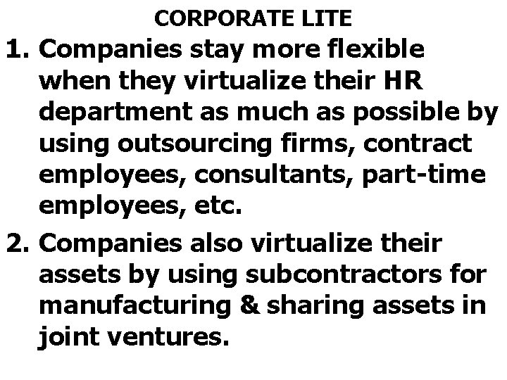 CORPORATE LITE 1. Companies stay more flexible when they virtualize their HR department as