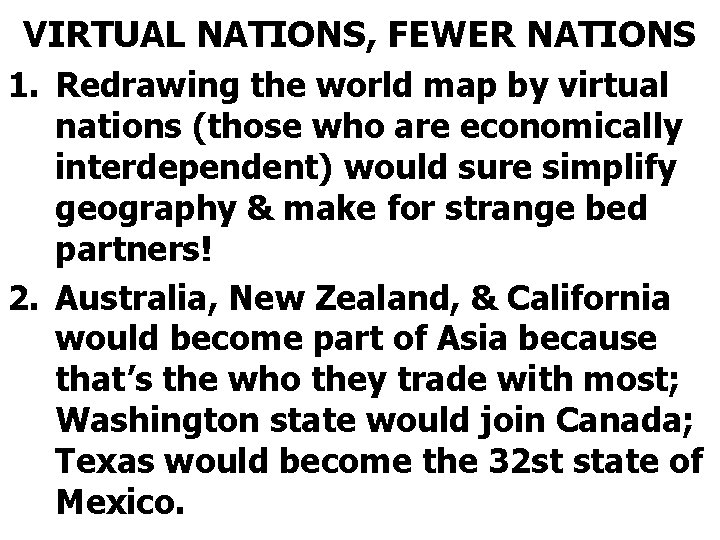 VIRTUAL NATIONS, FEWER NATIONS 1. Redrawing the world map by virtual nations (those who