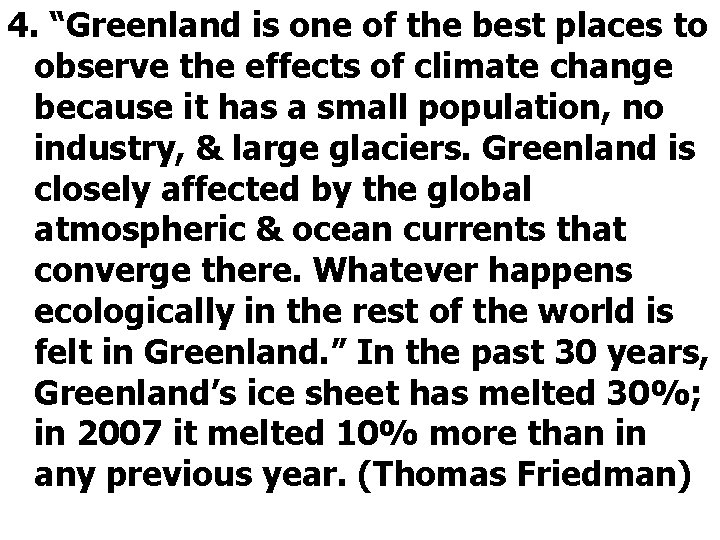 4. “Greenland is one of the best places to observe the effects of climate
