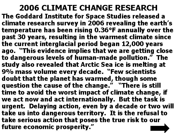 2006 CLIMATE CHANGE RESEARCH The Goddard Institute for Space Studies released a climate research
