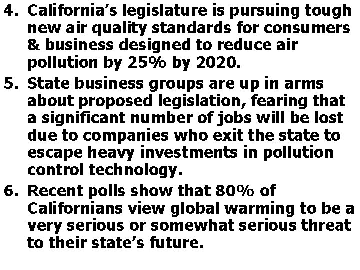 4. California’s legislature is pursuing tough new air quality standards for consumers & business
