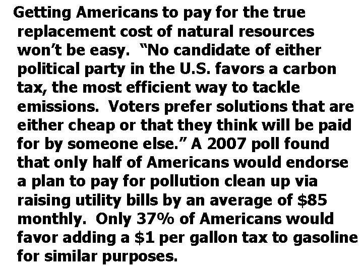 Getting Americans to pay for the true replacement cost of natural resources won’t be