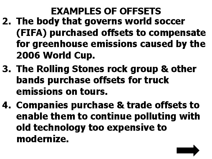 EXAMPLES OF OFFSETS 2. The body that governs world soccer (FIFA) purchased offsets to