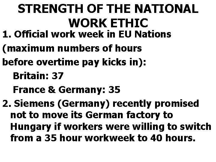 STRENGTH OF THE NATIONAL WORK ETHIC 1. Official work week in EU Nations (maximum