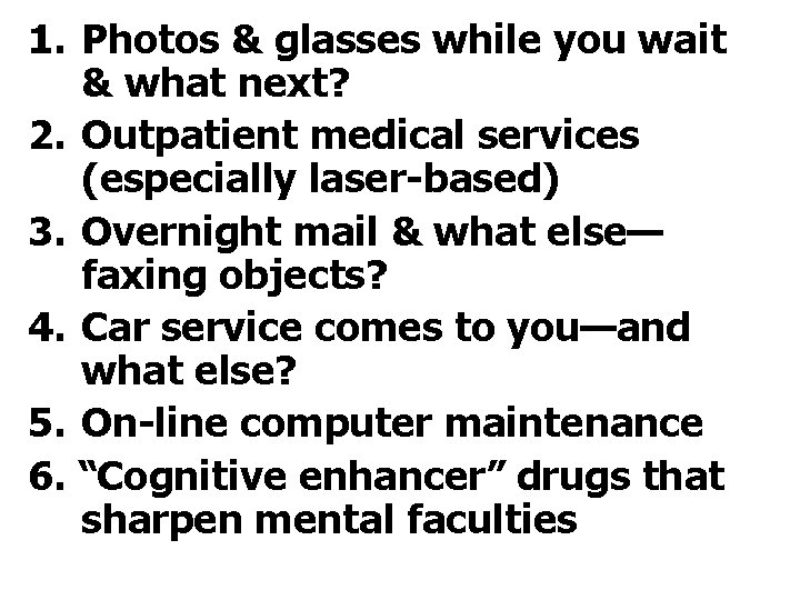 1. Photos & glasses while you wait & what next? 2. Outpatient medical services