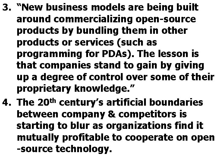 3. “New business models are being built around commercializing open-source products by bundling them